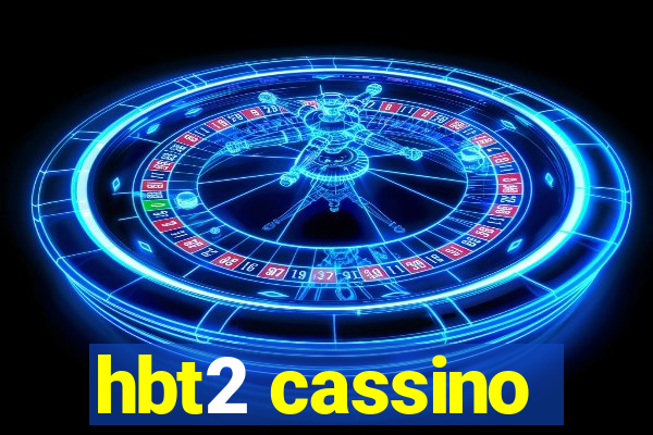 hbt2 cassino